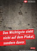Das Wichtigste steht nicht auf dem Plakat, sondern davor.