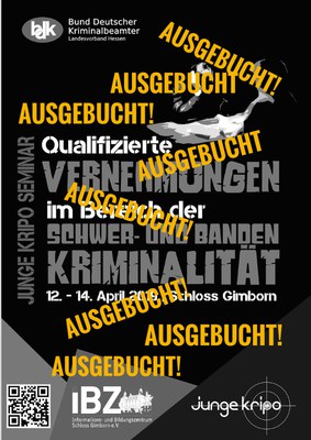 ! AUSGEBUCHT ! Junge Kripo Seminar "Qualifizierte VERNEHMUNGEN im Bereich der Schwer- und Bandenkriminalität" vom 12. bis 14. April 2019 ! AUSGEBUCHT ! ! AUSGEBUCHT ! Junge Kripo Seminar "Qualifizierte VERNEHMUNGEN im Bereich der Schwer- und Bandenkriminalität" vom 12. bis 14. April 2019 ! AUSGEBUCHT !