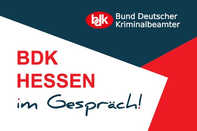 BDK HESSEN IM GESPRÄCH! BDK HESSEN IM GESPRÄCH!
