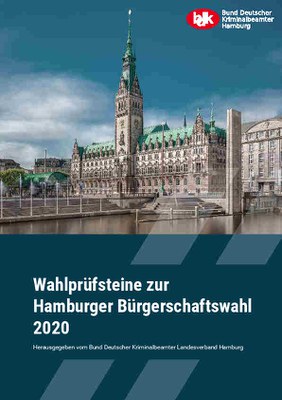 BDK Wahlprüfsteine zur Hamburger Bürgerschaftswahl 2020 BDK Wahlprüfsteine zur Hamburger Bürgerschaftswahl 2020