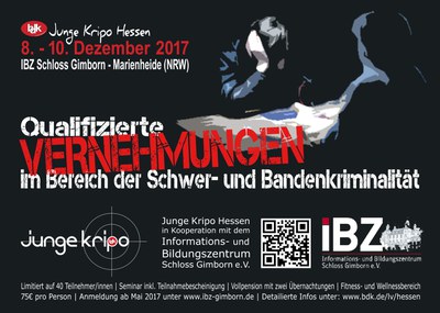 Junge Kripo Seminar "Qualifizierte VERNEHMUNGEN im Bereich der Schwer- und Bandenkriminalität" vom 8. - 10. Dezember 2017 Junge Kripo Seminar "Qualifizierte VERNEHMUNGEN im Bereich der Schwer- und Bandenkriminalität" vom 8. - 10. Dezember 2017