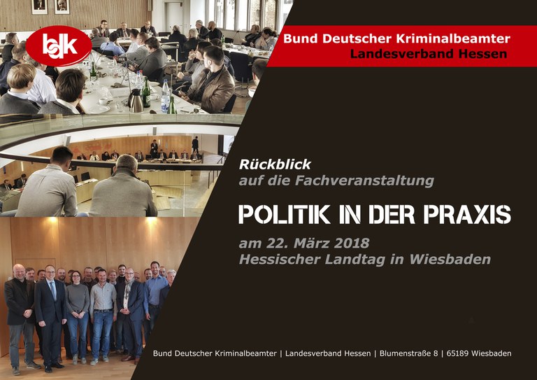 Rückblick auf die Fachveranstaltung „Politik in der Praxis“ des BDK Hessen am 22. März 2018 Rückblick auf die Fachveranstaltung „Politik in der Praxis“ des BDK Hessen am 22. März 2018