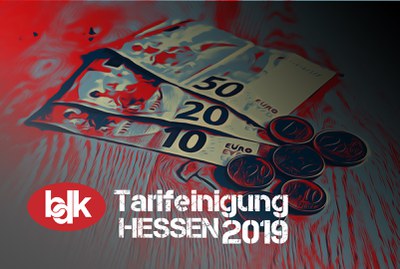Tarifabschluss in Hessen mit Laufzeit 1.3.19 bis 30.9.21 Tarifabschluss in Hessen mit Laufzeit 1.3.19 bis 30.9.21
