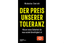 Der Preis unserer Toleranz