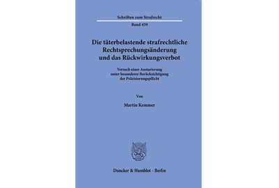 Die täterbelastende strafrechtliche Rechtsprechungsänderung und das Rückwirkungsverbot