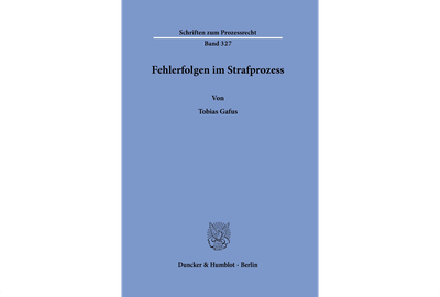Fehlerfolgen im Strafprozess