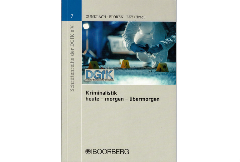 Kriminalistik heute – morgen – übermorgen Kriminalistik heute – morgen – übermorgen