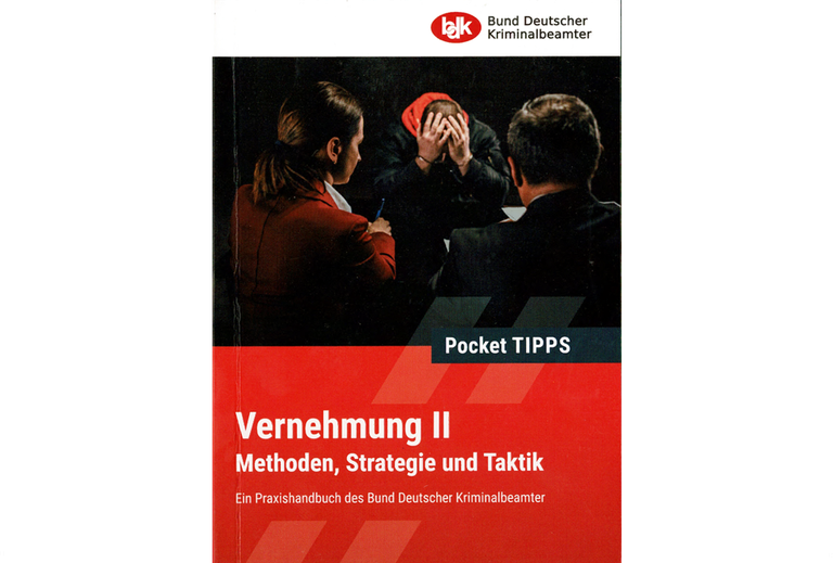 Pocket TIPPS, Vernehmung II, Methoden, Strategie und Taktik Pocket TIPPS, Vernehmung II, Methoden, Strategie und Taktik